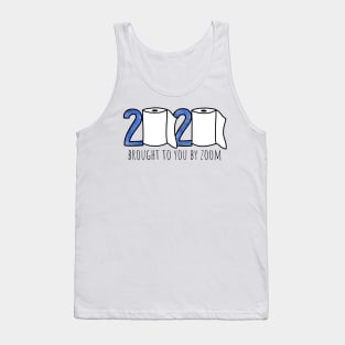 2020: Brought To You By Zoom Tank Top